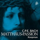 【輸入盤】 Bach CPE バッハ / マタイ受難曲 トン・コープマン&アムステルダム・バロック管弦楽団&合唱団(2002年ライヴ)(2CD) 【CD】