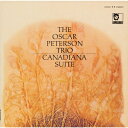 Oscar Peterson オスカーピーターソン / Canadian Suite: カナダ組曲 (UHQCD) 【Hi Quality CD】