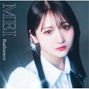 MEI / Radiance【初回限定盤】(CD+M-CARD) 【CD】