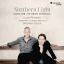 【輸入盤】 北方の光〜17世紀北欧の音楽 ルシール・リシャルドー、セバスティアン・ドセ&アンサンブル・コレスポンダンス 【CD】