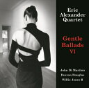 Eric Alexander エリックアレキサンダー / ジェントル・バラッズVI (2枚組 / 180グラム重量盤レコード / Venus Hyper Mag...