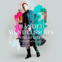 【輸入盤】 Mendelssohn メンデルスゾーン / 『メンデルスゾーン - ヘンデル〜メンデルスゾーン:ヴァイオリン協奏曲、他』 ニクラス・リーペ、ジョゼ...
