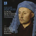 【輸入盤】 バンショワ、ジル(c.1400-1460) / 忠愛の追憶〜聖俗作品集 バティスト・ロマン&ル・ミロワール・ド・ミュジーク 【CD】
