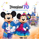 Disney / カリフォルニア ディズニーランド・リゾート70周年セレブレーション ミュージック・アルバム 【CD】
