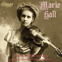 【輸入盤】 マリー・ホール/録音集〜エルガー:ヴァイオリン協奏曲(作曲者指揮)、ヴァイオリン小品集 1904〜1924 【CD】