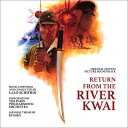 【輸入盤】 Return From The River Kwai 【CD】