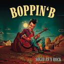 Boppin B / Solid As A Rock 【LP】