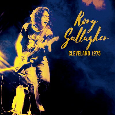 【輸入盤】 Rory Gallagher ロリーギャラガー / Cleveland 1975 King Biscuit Flower Hour 【CD】