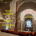 【輸入盤】 Doemming , Johannes Martin (1703-1760) / Cantatas, Concertos: Kai Wessel(Ct) Concert Royal Koln 【CD】(2)