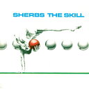 Sherbs / Skill (Bonus Tracks) (Colored Vinyl) 【LP】