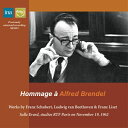 【輸入盤】 アルフレート・ブレンデルへのオマージュ 第1集 1962年フランス国立放送パリ・スタジオ録音~シューベルト、ベートーヴェン、リスト 【CD】