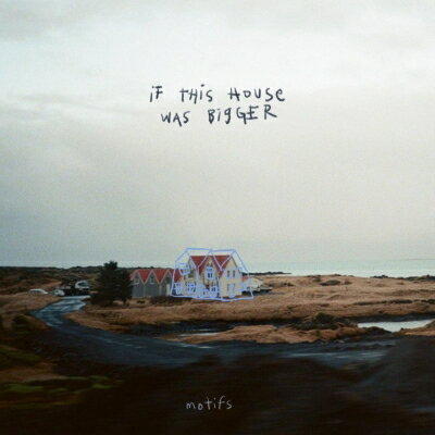 Motifs (Singapore) / If This House Was Bigger 【Cassette】 Motifs (Singapore) / If This House Was Bigger 【Cassette】
