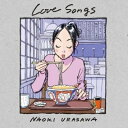 浦沢直樹 ウラサワナオキ / Love Songs (アナログレコード) 【LP】