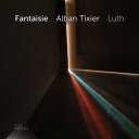 【輸入盤】 ファンタジー 12~16世紀ヨーロッパ各地のリュート音楽 アルバン・ティクシエ、マルゴー・スベルディア、ルイーズ・ティクシエ 【CD】