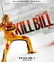 キル・ビル VOL.1 4Kリマスター版 Ultra HD Blu-ray+Blu-ray 【BLU-RAY DISC】