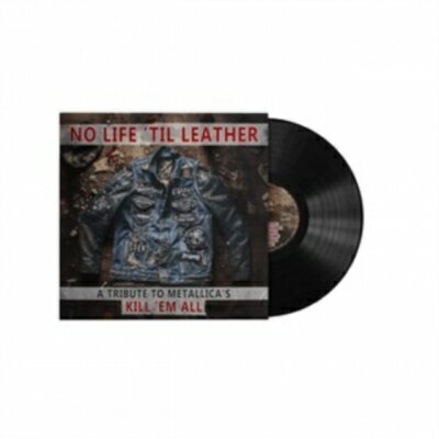 No Life 'til Leather - A Tribute To Metallica's Kill 'em All 【LP】のサムネイル