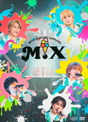 M!LK / M!LK CONCERT TOUR 2025 ”M!X”【初回限定盤】(2DVD+Photobook) 【DVD】