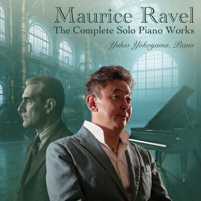 Ravel ラベル / ソロ・ピアノ作品全集　横山幸雄（2SACD） 【SACD】