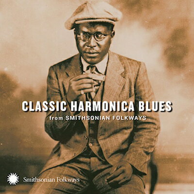 【輸入盤】 Classic Harmonica Blues From Smithsonian Folkways 【CD】