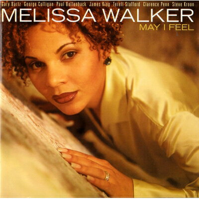 Melissa Walker / May I Feel 【CD】