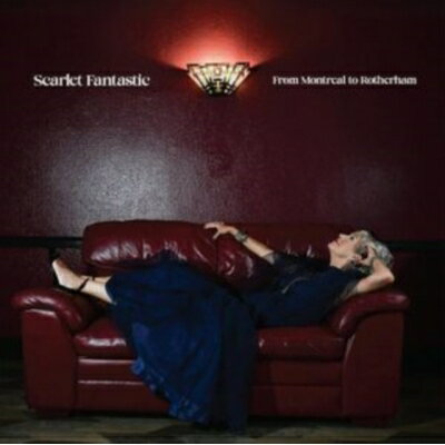 Scarlet Fantastic / From Montreal To Rotherham 【LP】