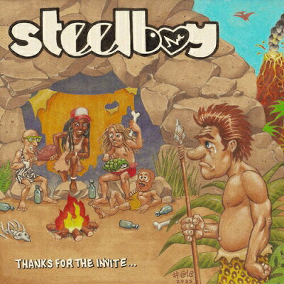 Steelboy / Thanks For The Invite 