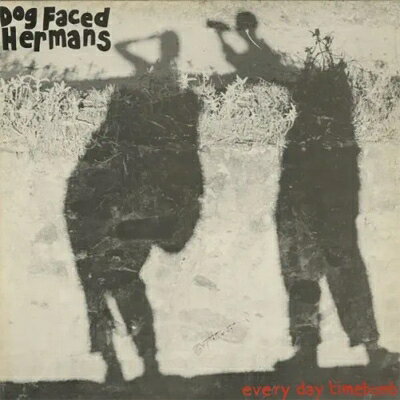 【輸入盤】 Dog Faced Hermans / Everyday Timebomb 【CD】