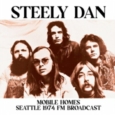 Steely Dan スティーリーダン / Mobile Homes: Seattle 1974 Fm Broadcast 【LP】