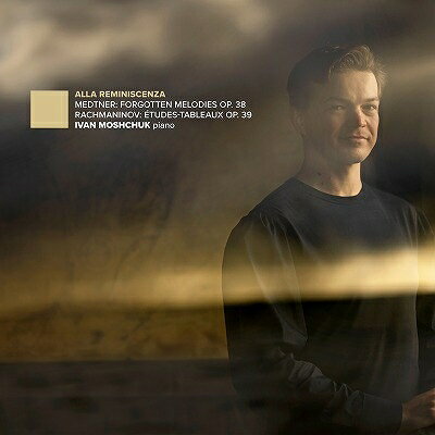 Composer: Ka Line - 【輸入盤】 Medtner メトネル / メトネル：『忘れられた調べ』第1集、ラフマニノフ：『音の絵』作品39　イヴァン・モシュチュク 【CD】