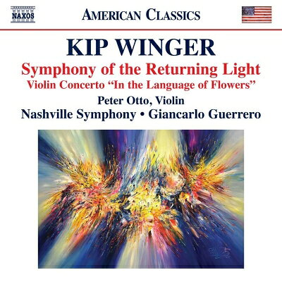 【輸入盤】 Kip Winger キップウィンガー / キップ・ウィンガー：回帰する光の交響曲、ヴァイオリン協奏曲『花言葉の中で』　ジャンカルロ・ゲレーロ＆ナッシュヴィル交響楽団、ペーター・オットー 【CD】