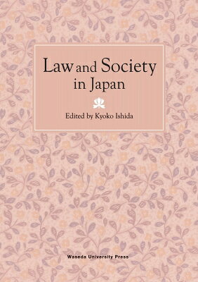 Law and Society in Japan / Kyoko Ishida 【本】
