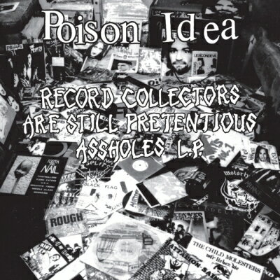 Poison Idea / Record Collectors Are Still Pretentious Assholes (Purple Vinyl) 【LP】