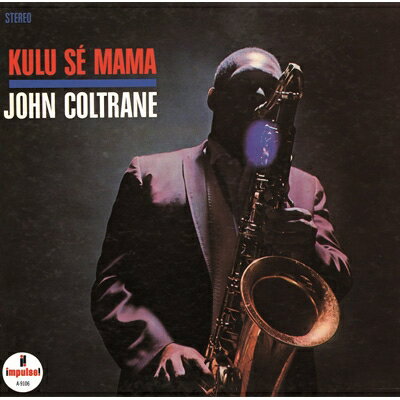 藝人名: W - John Coltrane ジョンコルトレーン / Kulu Se Mama (UHQCD) 【Hi Quality CD】