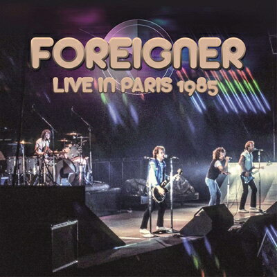  Foreigner フォーリナー / Live In Paris 1985 