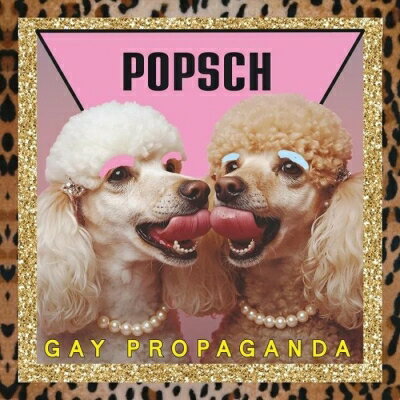 Popsch / Gay Propaganda 【LP】