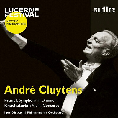 【輸入盤】 Franck フランク / フランク：交響曲、ハチャトゥリアン：ヴァイオリン協奏曲　アンドレ・クリュイタンス＆フィルハーモニア管弦楽団、イーゴリ・オイストラフ（1954年ライヴ） 【CD】