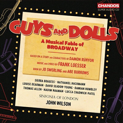 【輸入盤】 Frank Loesser / ミュージカル『ガイズ＆ドールズ』 ジョン・ウィルソン＆シンフォニア・オブ・ロンドン、ナサニエル・ハックマン、シエラ・ボーゲス、トーマス・アレン、他（2SACD） 【SACD】