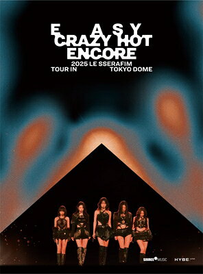 LE SSERAFIM / 「2025 LE SSERAFIM TOUR 'EASY CRAZY HOT' ENCORE IN TOKYO DOME」Blu-ray 【BLU-RAY DISC】