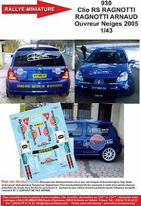 【送料無料】ホビー 模型車 車 レーシングカー デカールルノークリオラリーラリーdecals 132 ref 930 renault clio ragnotti rallye neige et glace 2005 rally