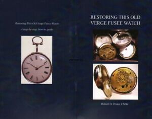 楽天hokushin【送料無料】腕時計　ロバートポーターウォッチステップバイステップガイドrestoring this old verge fusee watch by robert porter cmw a stepbystep guide