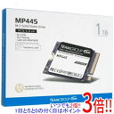 【いつでも2倍！5．0のつく日は3倍！1日も18日も3倍！】Team M.2 SSD MP44S TM5FF3001T0C101 1TB