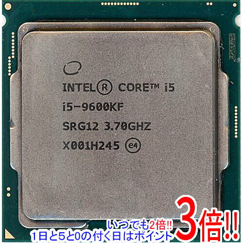 【いつでも2倍！1日と5.0のつく日、18日は3倍！】【中古】Core i5 9600KF 3.7GHz LGA1151 SRG12