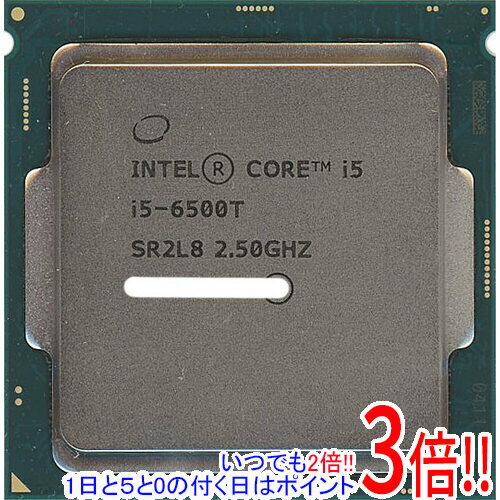【いつでも2倍！1日と5.0のつく日、18日は3倍！】【中古】Core i5 6500T 2.5GHz 6M LGA1151 35W SR2L8