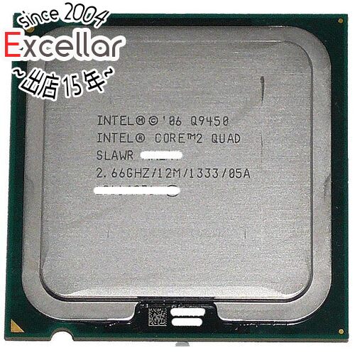 【いつでも2倍！5．0のつく日は3倍！1日も18日も3倍！】【中古】Core 2 Quad Q9450 2.66GHz FSB1333MHz LGA775 45nm SLAWR