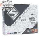 【中古】ASRock製 ATXマザーボード B650E Steel Legend WiFi SocketAM5 未使用