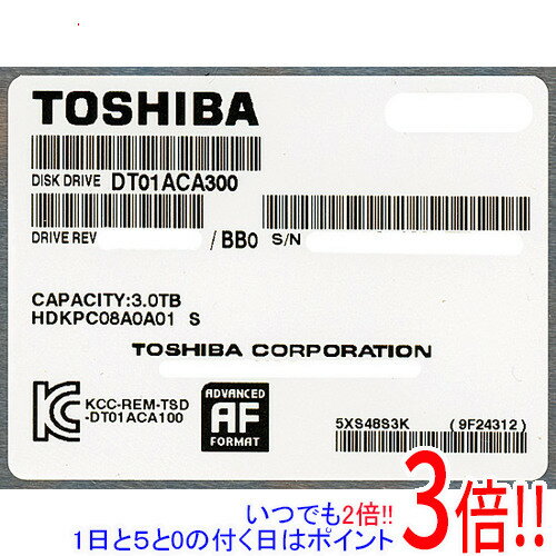 【いつでも2倍！5．0のつく日は3倍！1日も18日も3倍！】TOSHIBA製HDD DT01ACA300 3TB SATA600 7200