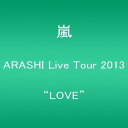 ARASHI Live Tour 2013 “LOVE” Bluーray