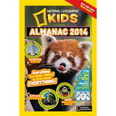 NATIONAL GEOGRAPHIC KIDS ALMANAC 2014 / /〈単行本〉【中古】afb