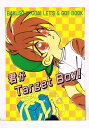 レッツ&ゴー -君がTarget Boy !- /Pearl Pierce Shop(パールピアスショップ) /〈女性向同人誌〉【中古】afb