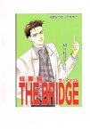 オリジナル -THE BRIDGE 総集編- /【佐野工務店】【千本木組】/徳川生徒会 /〈女性向同人誌〉【中古】afb